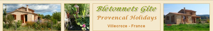 Bletonnets Gîte, holidays in Provence (France)